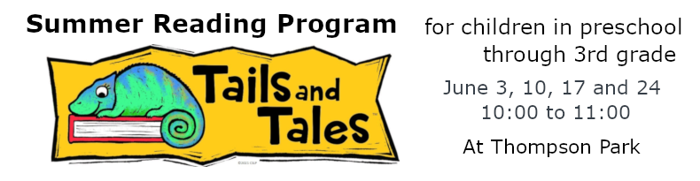 June 3, 10, 17 and 24  - 10:00 to 11:00 for children preschool - 3rd grade at Thompson Park
